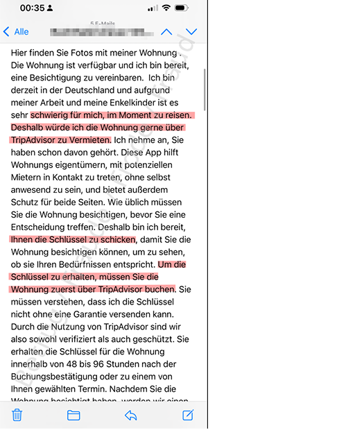 Nach der ersten Kontaktaufnahme wird man gebeten für die Besichtigung eine Buchung via TripAdvisor vorzunehmen. Man könne nicht persönlich erscheinen. Die Schlüssel würden per Post versendet werden. 