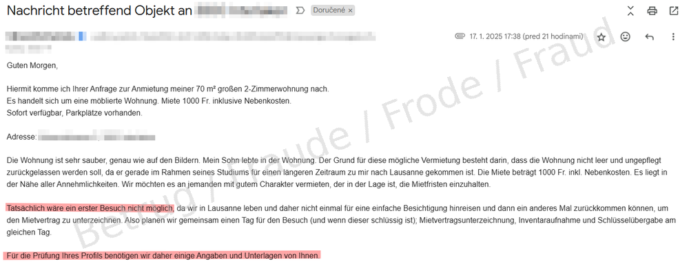 Ein Termin für eine Besichtigung sei nicht möglich, man würde alles an einem Tag erledigen. Es werden aber vorher noch diverse persönliche Angaben verlangt. 