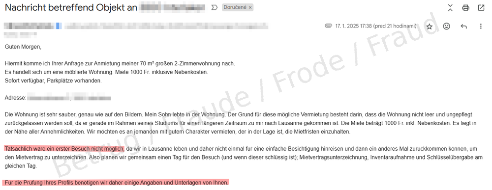 Ein Termin für eine Besichtigung sei nicht möglich, man würde alles an einem Tag erledigen. Es werden aber vorher noch diverse persönliche Angaben verlangt. 