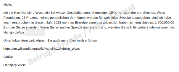 Very typical advance-fee fraud, in which a well-known Swiss philanthropist is supposedly giving away EUR 1,700,000