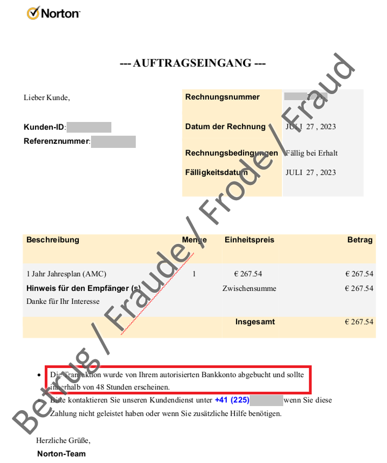 Fake invoice, apparently from Norton. It claims that the transaction has already been debited from the bank account and will show up in the victim's e-banking account in 48 hours