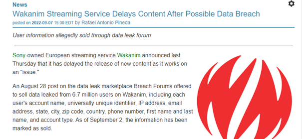 Signalement de la fuite de données et de la vente de 6,7 millions de jeux de données. À ce jour, Wakanim n'a pas fait de communiqué officiel. 