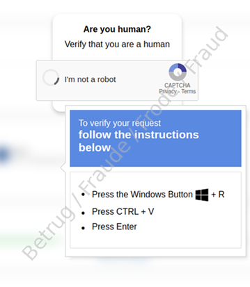 Faux CAPTCHA pour soi-disant prouver que l’on est un être humain. Au lieu de ça, la combinaison de touches lance l’installation d’un logiciel malveillant sur l’ordinateur.